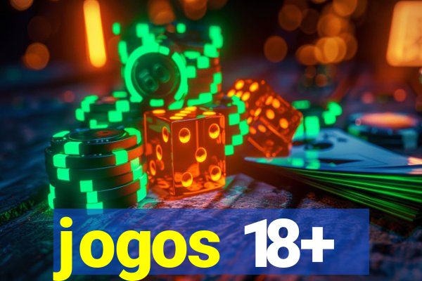 jogos 18+