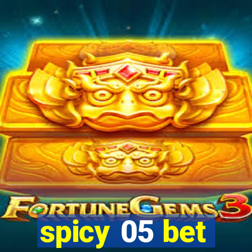 spicy 05 bet