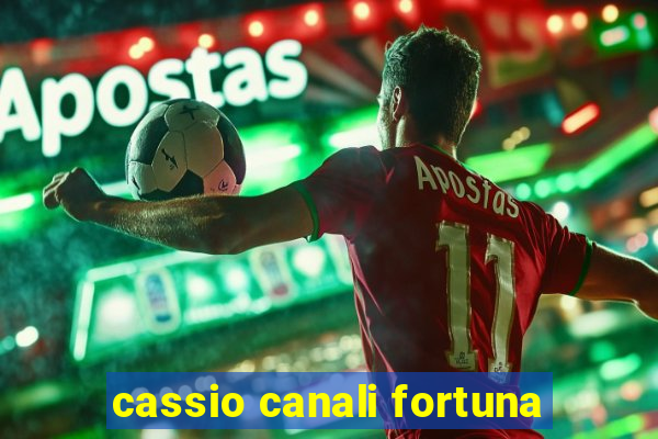 cassio canali fortuna