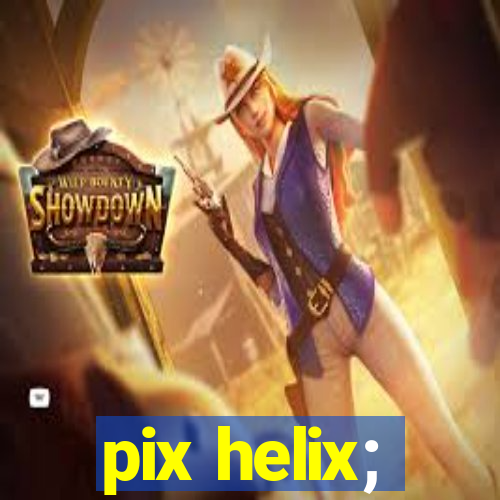 pix helix;