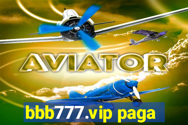 bbb777.vip paga