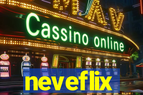 neveflix