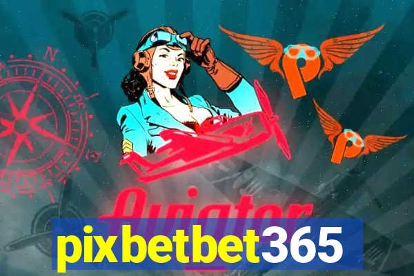 pixbetbet365