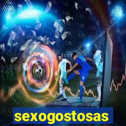 sexogostosas